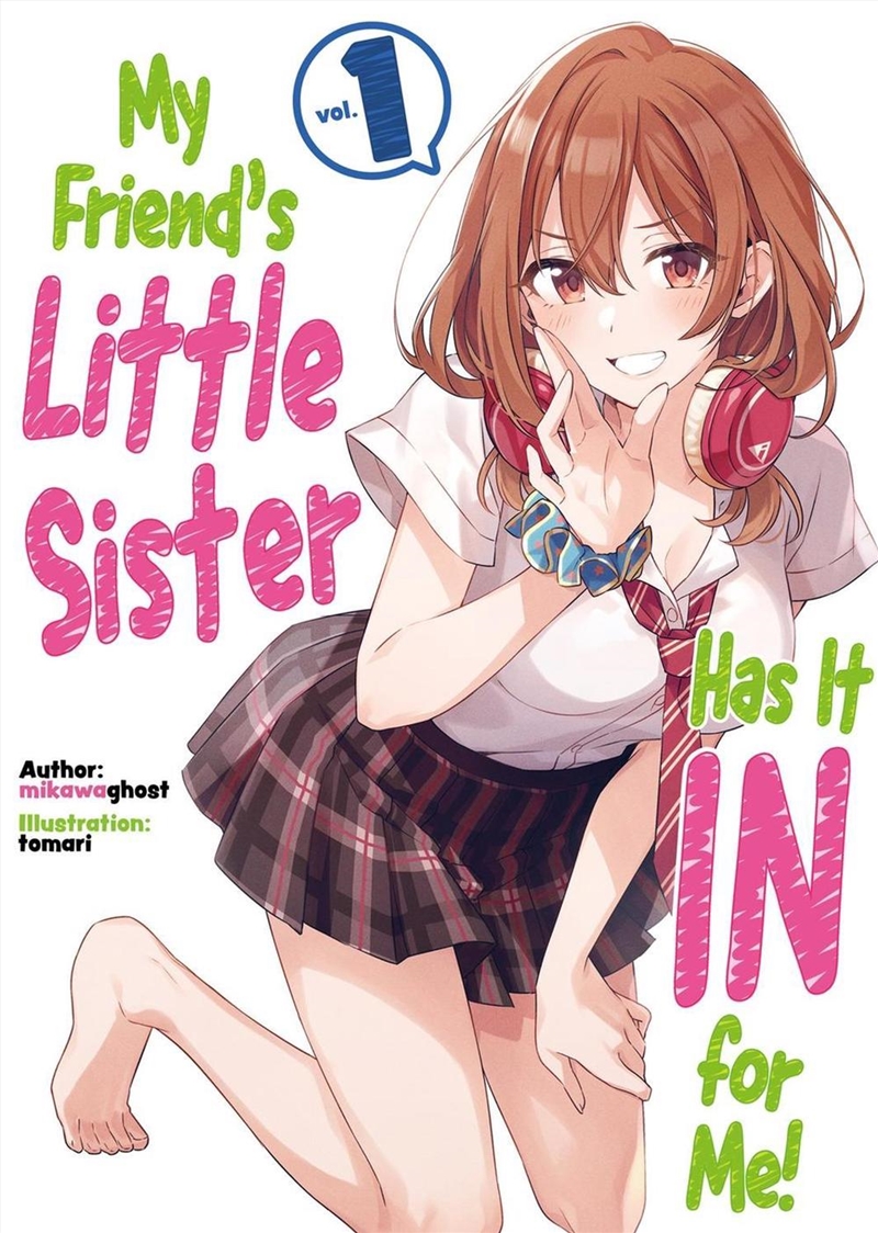 My Friend's Little Sister Has It In For Me! Volume 1 (Light Novel)/Product Detail/Graphic Novels