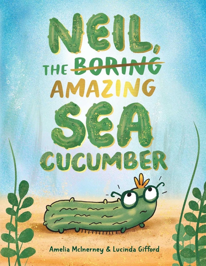 Neil, The Amazing Sea Cucumber/Product Detail/Early Childhood Fiction Books