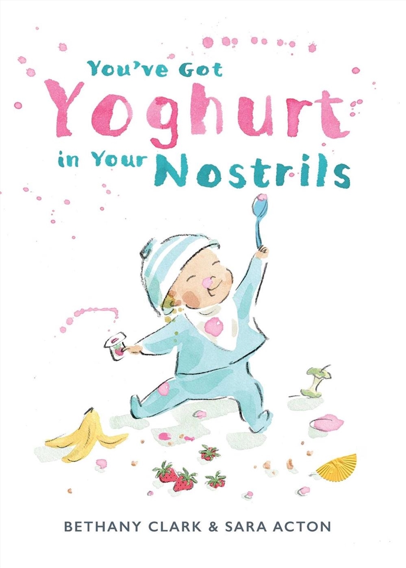 You've Got Yoghurt In Your Nostrils/Product Detail/Early Childhood Fiction Books