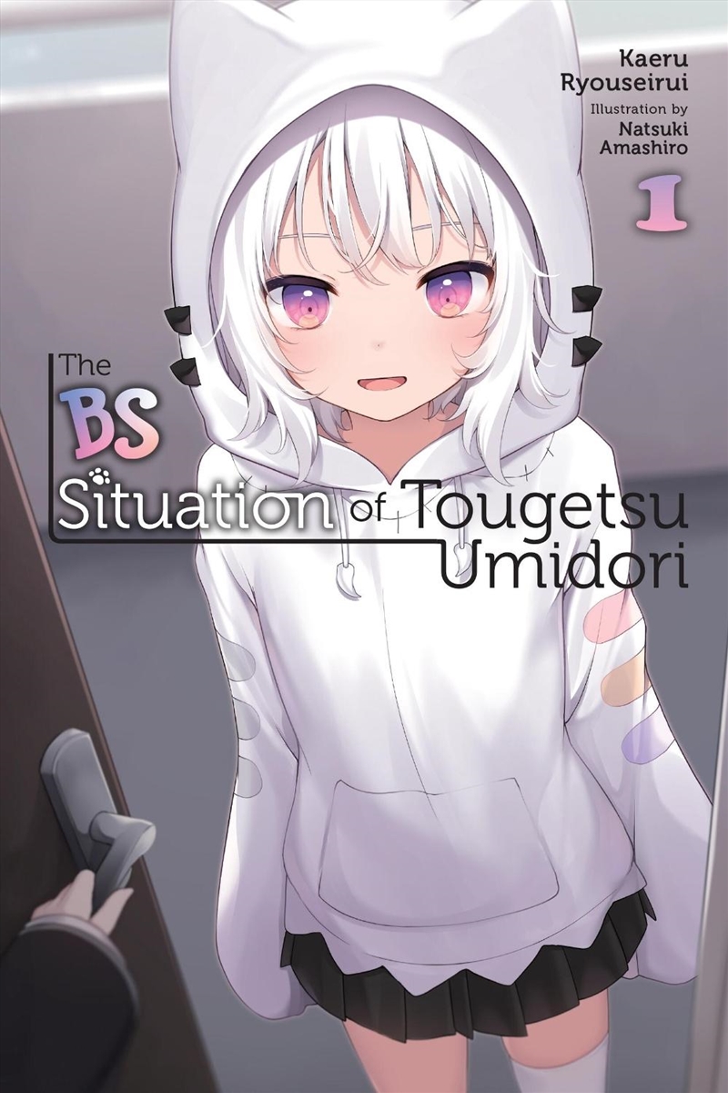 The BS Situation of Tougetsu Umidori, Vol. 1 (light novel)/Product Detail/Fantasy Fiction