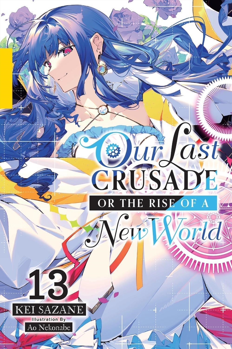 Our Last Crusade or the Rise of a New World, Vol. 13 (light novel)/Product Detail/Fantasy Fiction