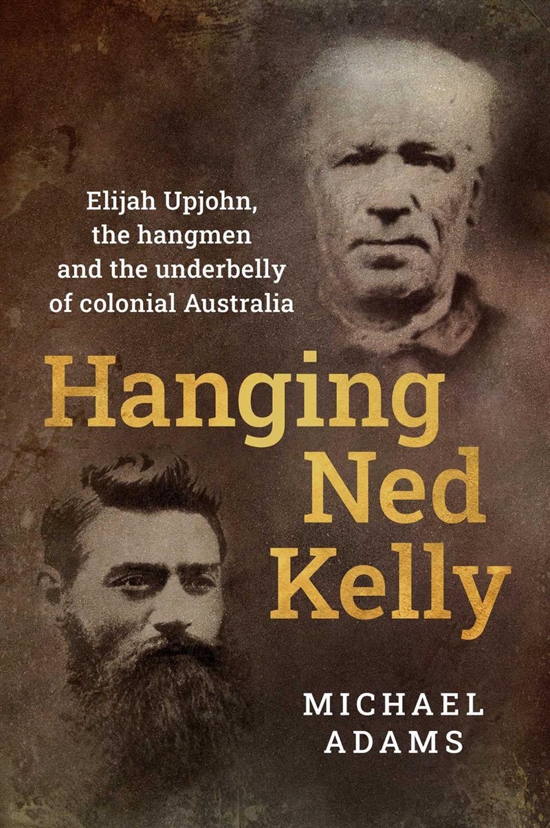 Hanging Ned Kelly/Product Detail/Biographies & True Stories
