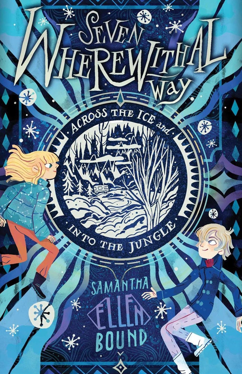 Seven Wherewithal Way: Across the Ice and Into the Jungle/Product Detail/Childrens Fiction Books