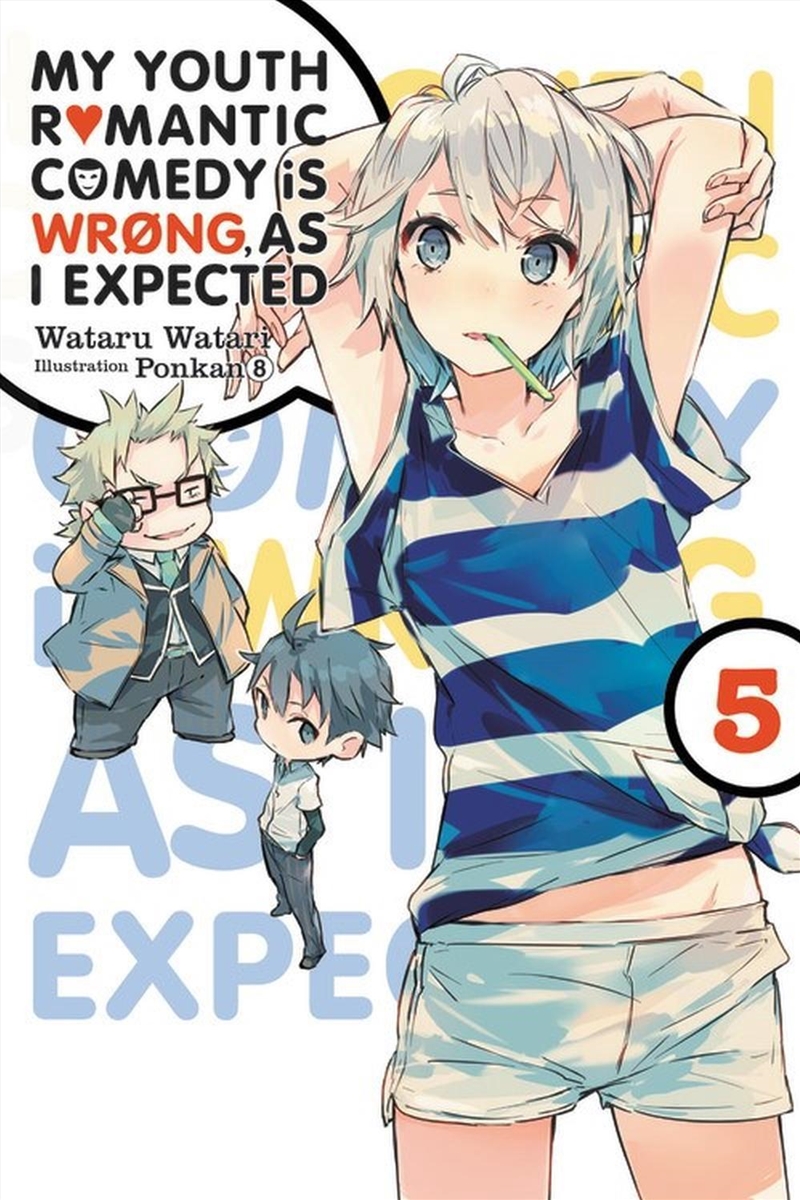 My Youth Romantic Comedy Is Wrong, As I Expected, Vol. 5 (Novel)/Product Detail/Young Adult Fiction