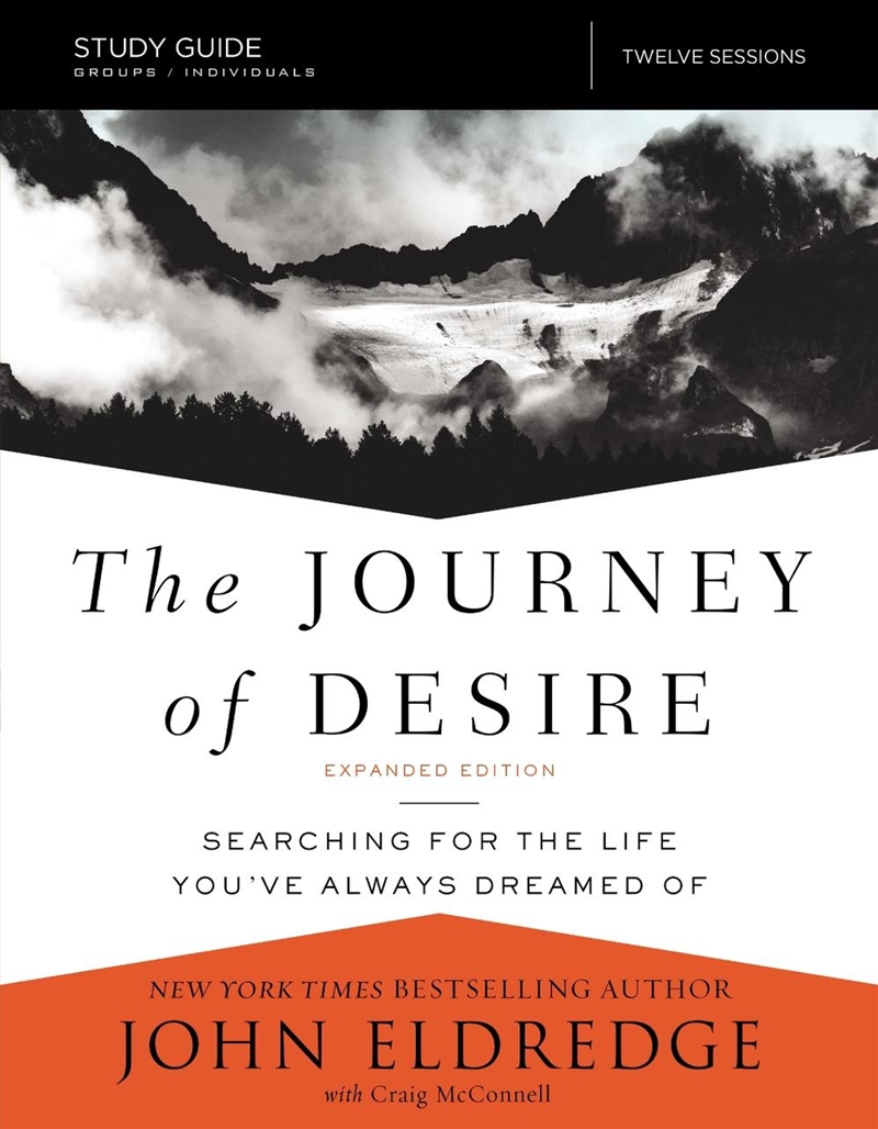 Journey Of Desire Study Guide Expanded Edition: Searching For The Life You've Always Dreamed Of/Product Detail/Religion & Beliefs