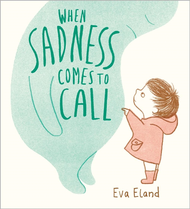 When Sadness Comes to Call/Product Detail/Early Childhood Fiction Books