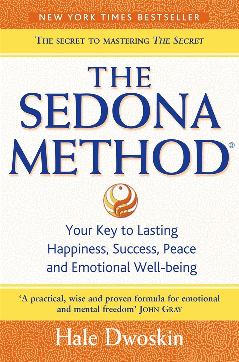 Sedona Method: How To Get Rid Of Your Emotional Baggage And Live The Life You Want/Product Detail/Psychology