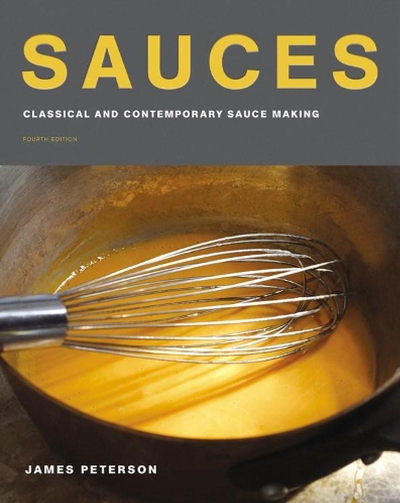 Sauces: Classical and Contemporary Sauce Making, Fourth Edition/Product Detail/Recipes, Food & Drink