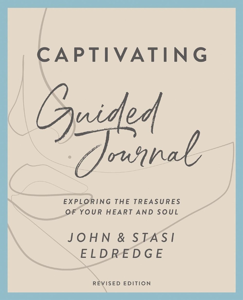 Captivating Guided Journal Revised Edition: Unveiling the Mystery of a Woman's Soul/Product Detail/Religion & Beliefs