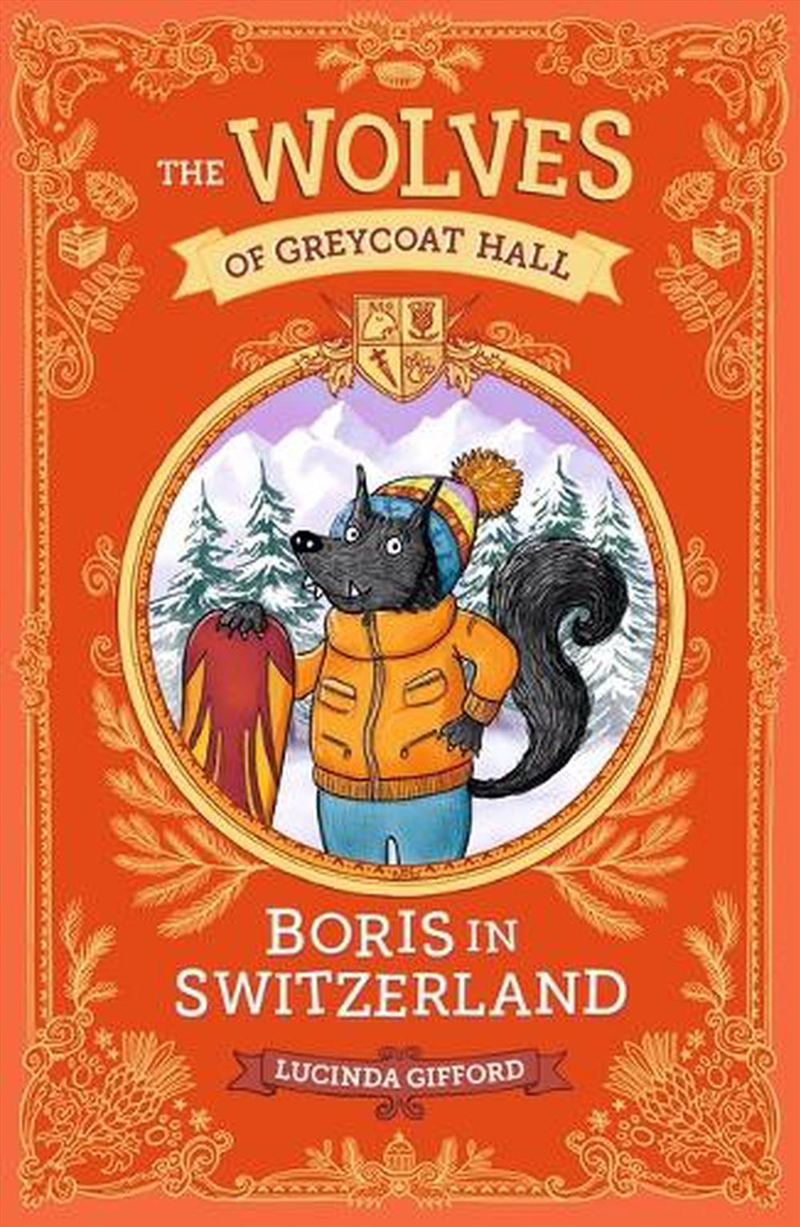 Wolves of Greycoat Hall: Boris in Switzerland/Product Detail/Childrens Fiction Books