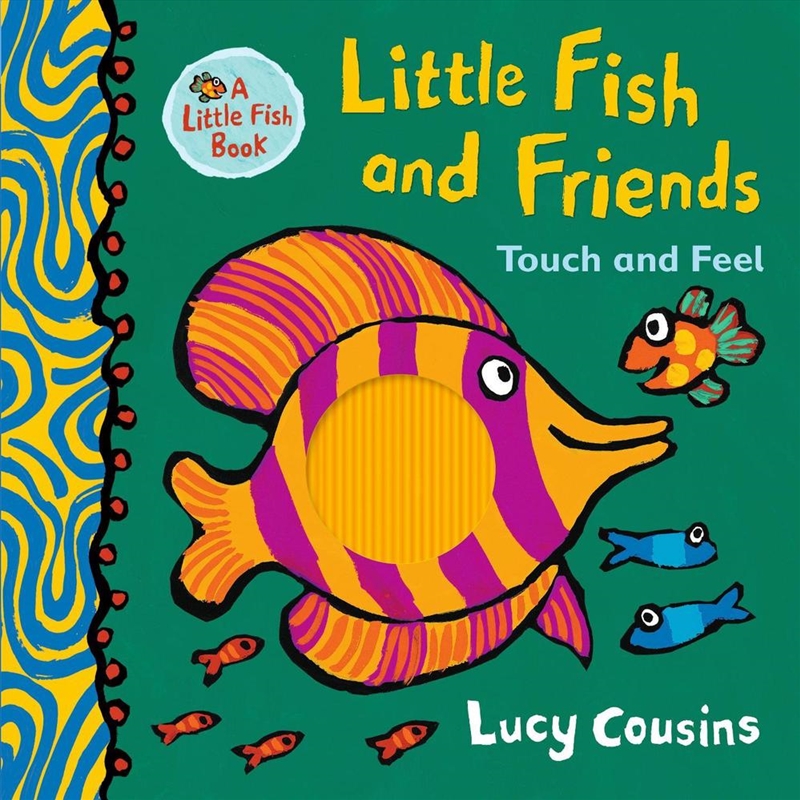 Little Fish and Friends: Touch and Feel/Product Detail/Early Childhood Fiction Books
