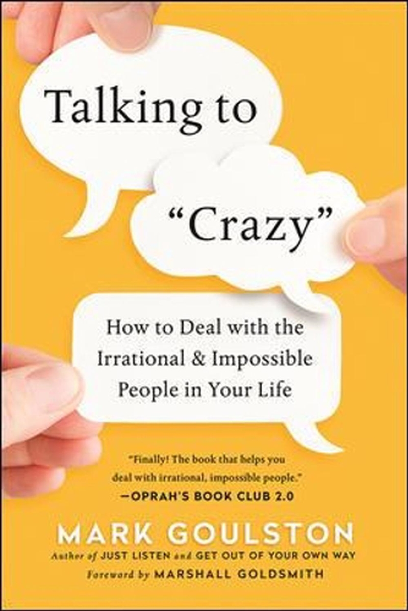 Talking To 'Crazy': How To Deal With The Irrational And Impossible People In Your Life/Product Detail/Self Help & Personal Development