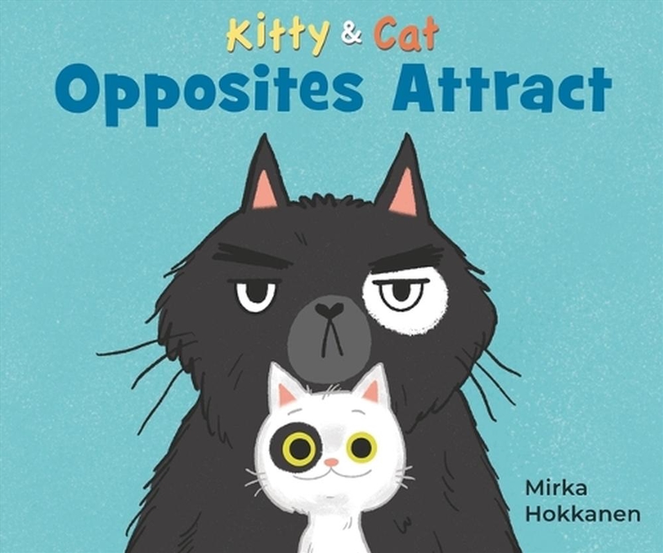 Kitty and Cat: Opposites Attract/Product Detail/Early Childhood Fiction Books