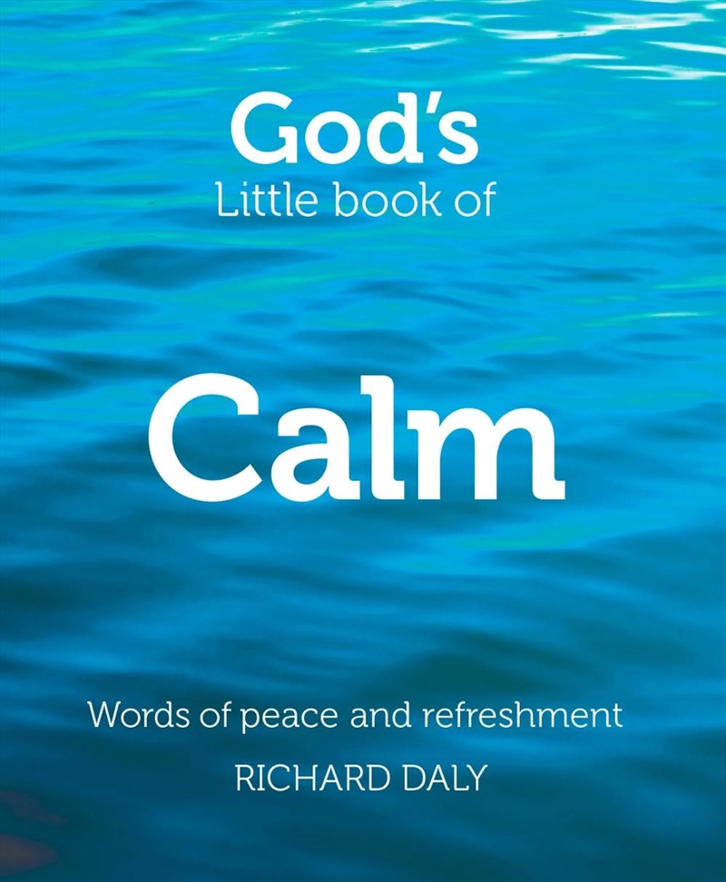 God's Little Book of Calm: Words of Peace and Refreshment/Product Detail/Religion & Beliefs