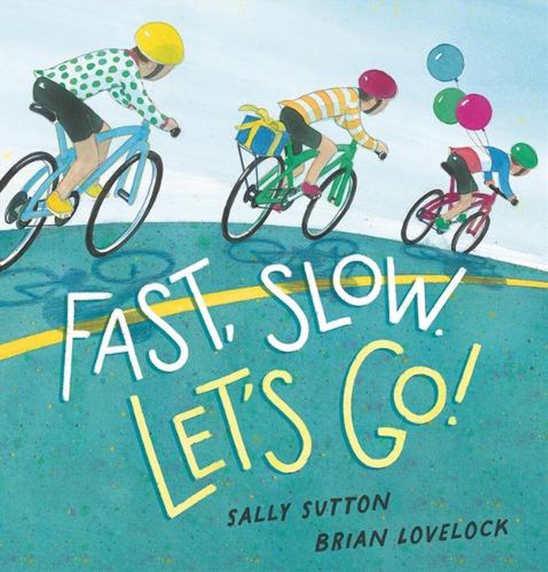 Fast, Slow. Let's Go!/Product Detail/Early Childhood Fiction Books