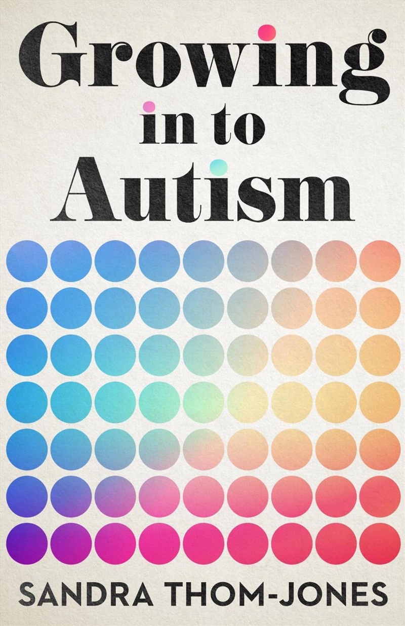Growing in to Autism/Product Detail/Psychology