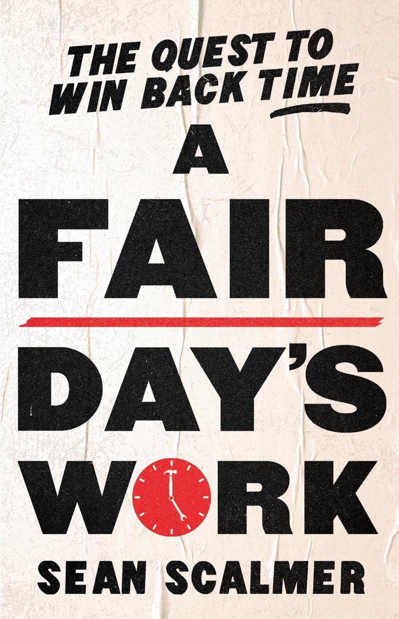 A Fair Day's Work/Product Detail/History