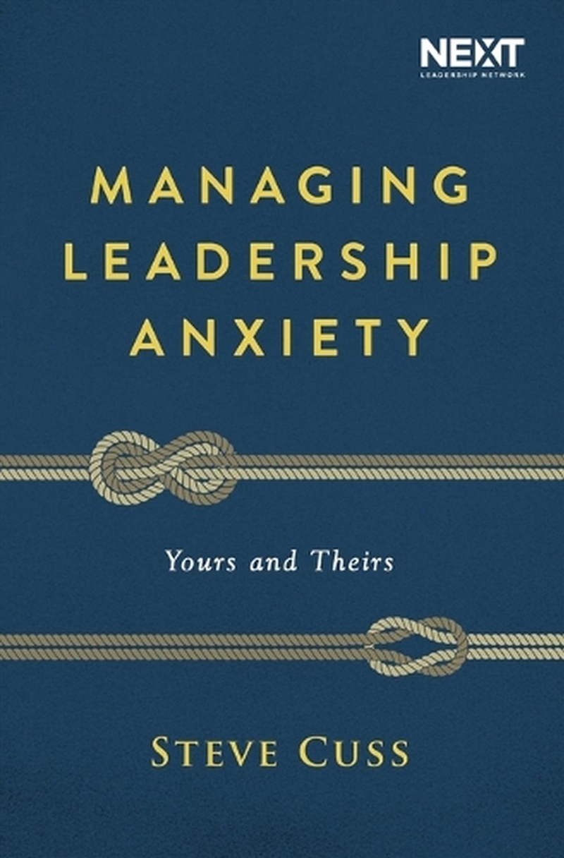 Managing Leadership Anxiety: Yours And Theirs/Product Detail/Religion & Beliefs
