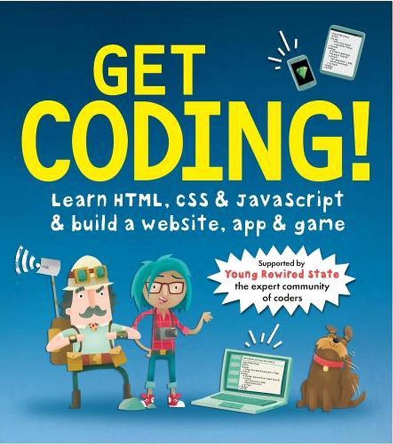 Get Coding! Learn HTML, CSS, and JavaScript and Build a Website, App, and Game/Product Detail/Computing & IT