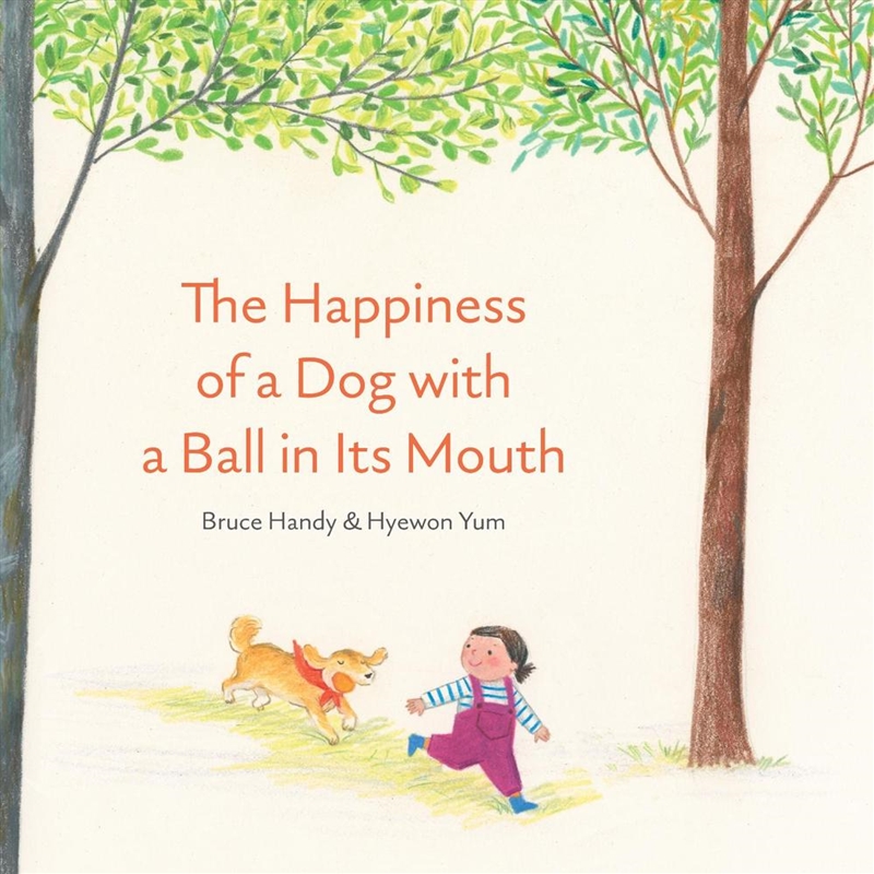 Happiness of a Dog with a Ball in Its Mouth/Product Detail/Early Childhood Fiction Books