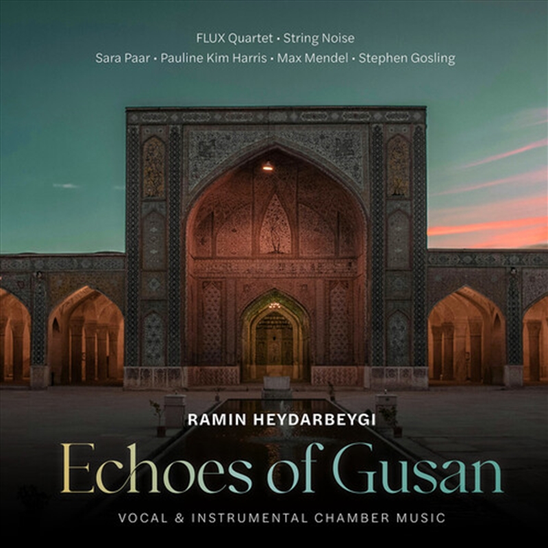 Ramin Heydarbeygi: Echoes Of Gusan/Product Detail/Classical
