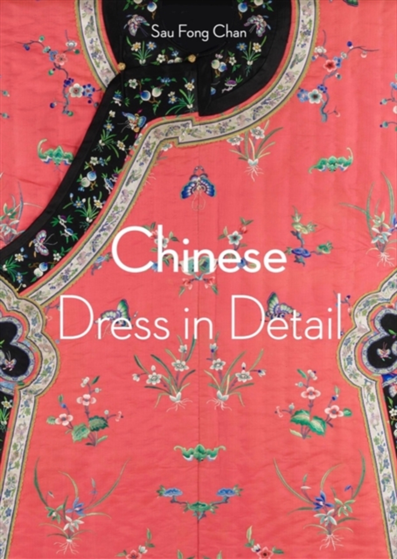 Chinese Dress in Detail (Victoria and Albert Museum)/Product Detail/Fashion & Style Guides