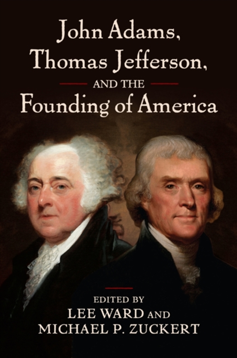 John Adams, Thomas Jefferson, and the Founding of America/Product Detail/Politics & Government