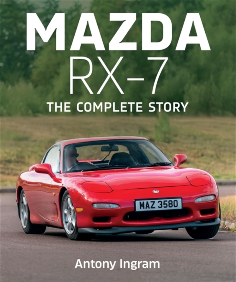 Mazda RX-7: The Complete Story/Product Detail/Transportation
