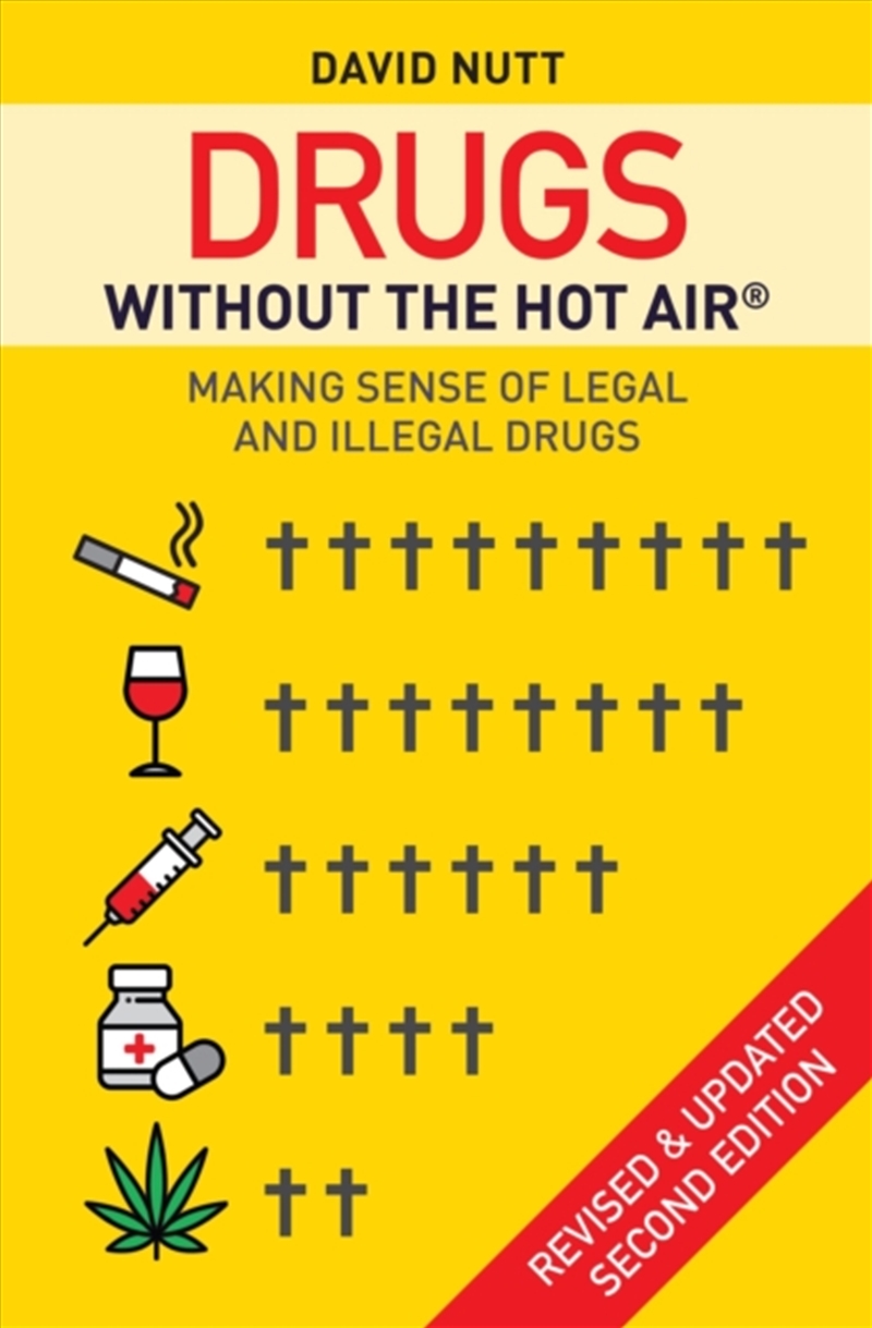 Drugs without the hot air: Making sense of legal and illegal drugs/Product Detail/Science