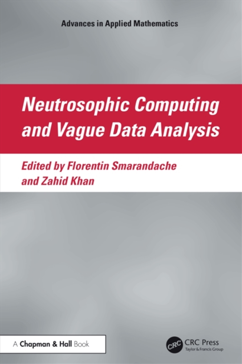 Neutrosophic Computing and Vague Data Analysis/Product Detail/Maths