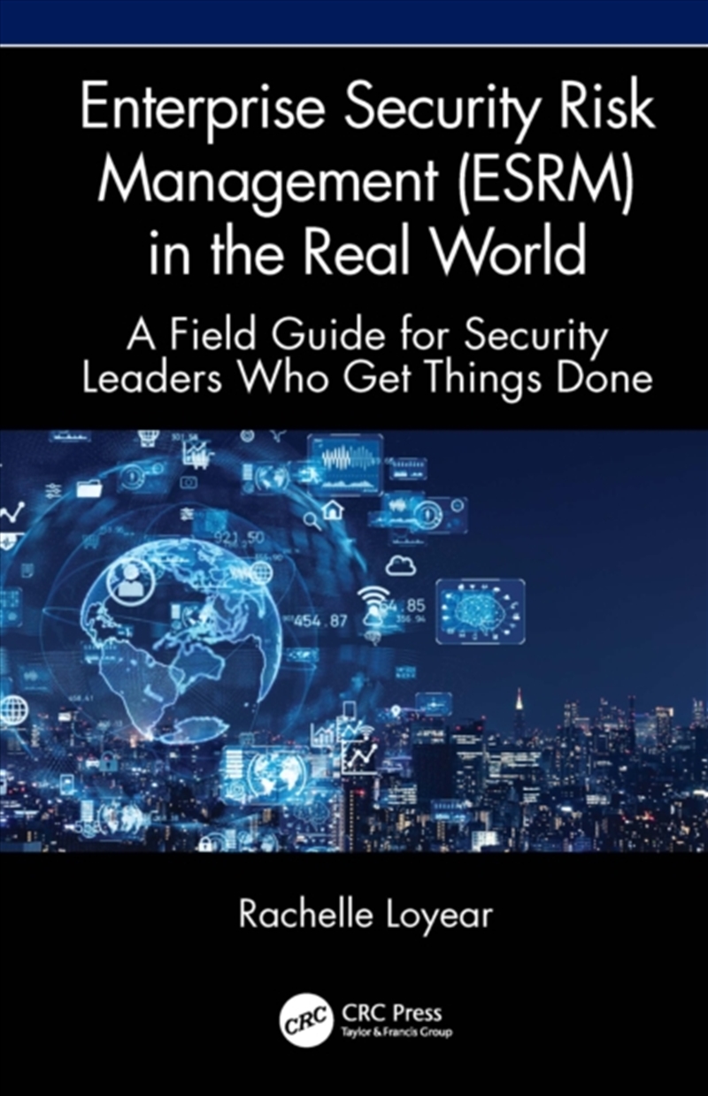 Enterprise Security Risk Management (Esrm) In The Real World/Product Detail/Computing & IT