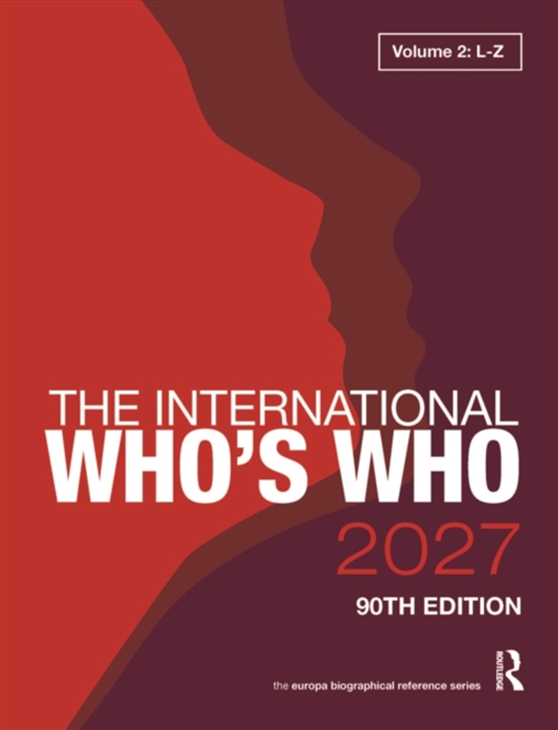 The International Who's Who 2027 Volume 2/Product Detail/Reference & Encylopaedias