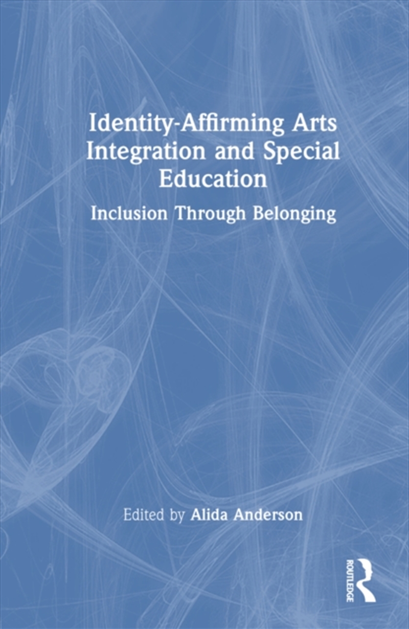 Identity-Affirming Arts Integration and Special Education/Product Detail/Teaching
