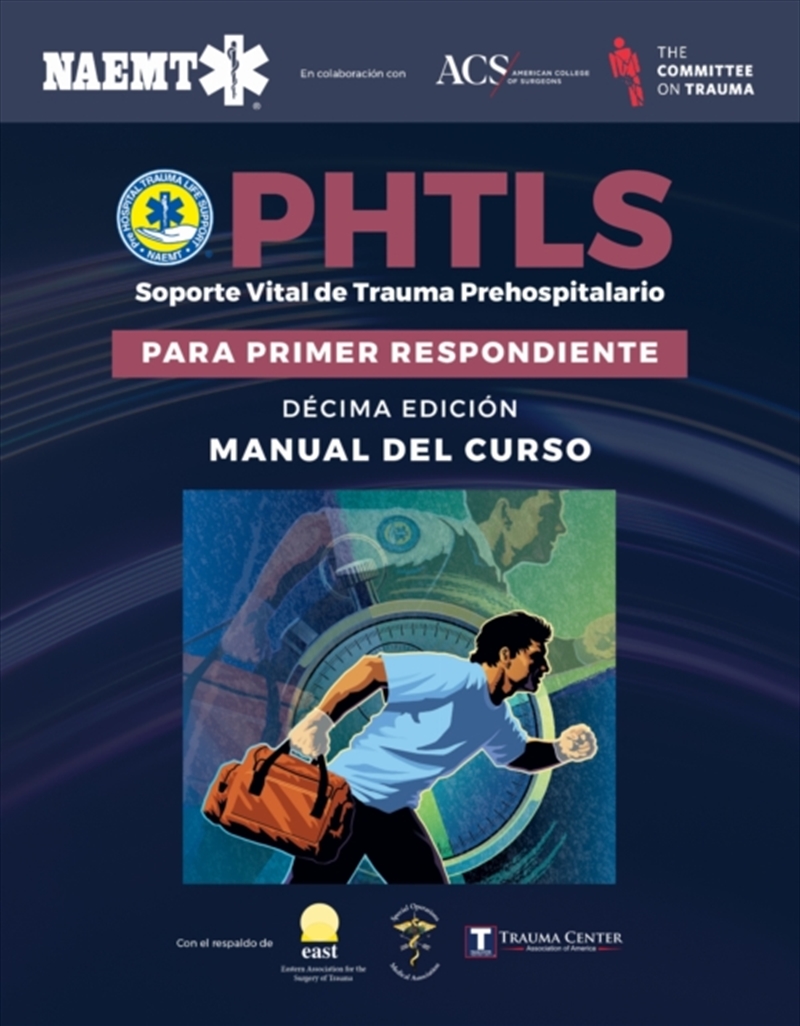 Phtls: Prehospital Trauma Life Support For First Responders Course Manual, 10E Spanish Edition/Product Detail/Healthcare