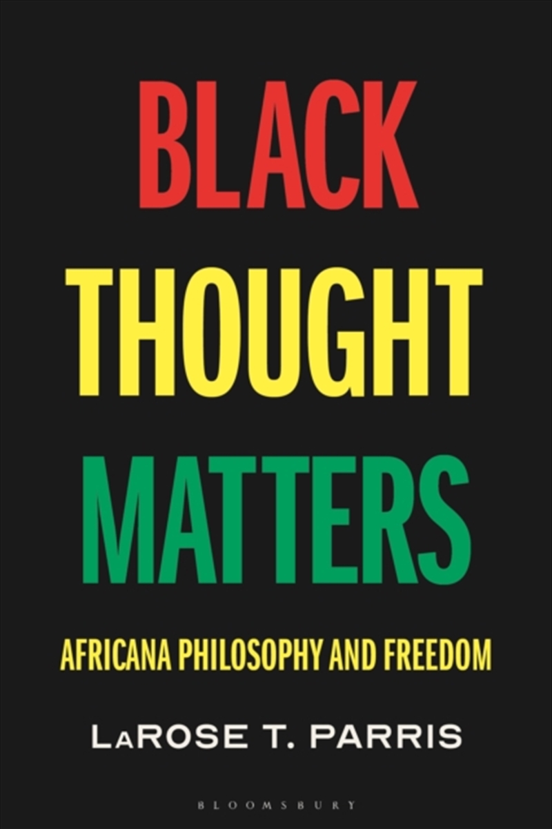 Black Thought Matters: Africana Philosophy and Freedom/Product Detail/Reading
