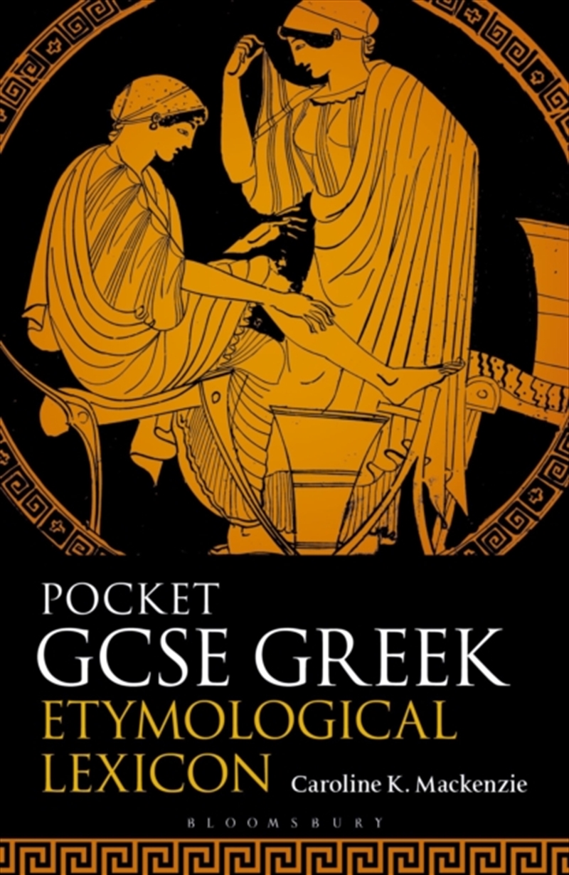 Pocket GCSE Greek Etymological Lexicon/Product Detail/Language & Linguistics