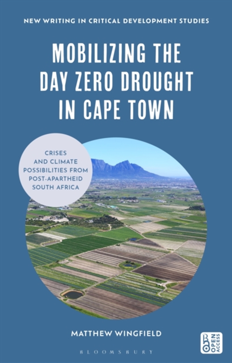 Mobilizing the Day Zero Drought in Cape Town: Crises and Climate Possibilities from Post-Apartheid S/Product Detail/Animals & Nature
