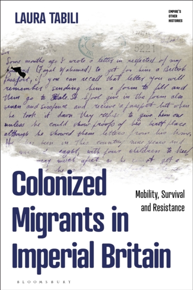Colonized Migrants in Imperial Britain: Networks of Mobility, Survival and Resistance/Product Detail/History