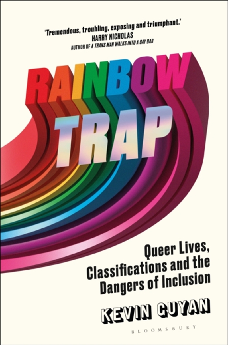 Rainbow Trap: Queer Lives, Classifications And The Dangers Of Inclusion/Product Detail/Society & Culture
