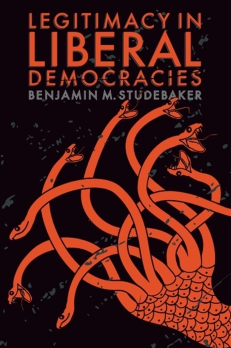 Legitimacy in Liberal Democracies/Product Detail/Politics & Government
