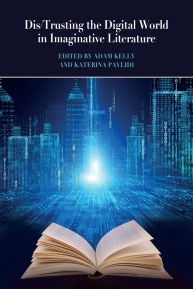 Dis/Trusting the Digital World in Imaginative Literature/Product Detail/Literature & Poetry