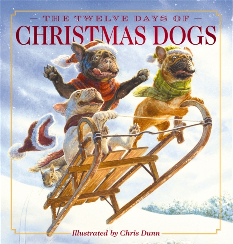 The Twelve Days Of Christmas Dogs: The Classic Edition/Product Detail/Early Childhood Fiction Books