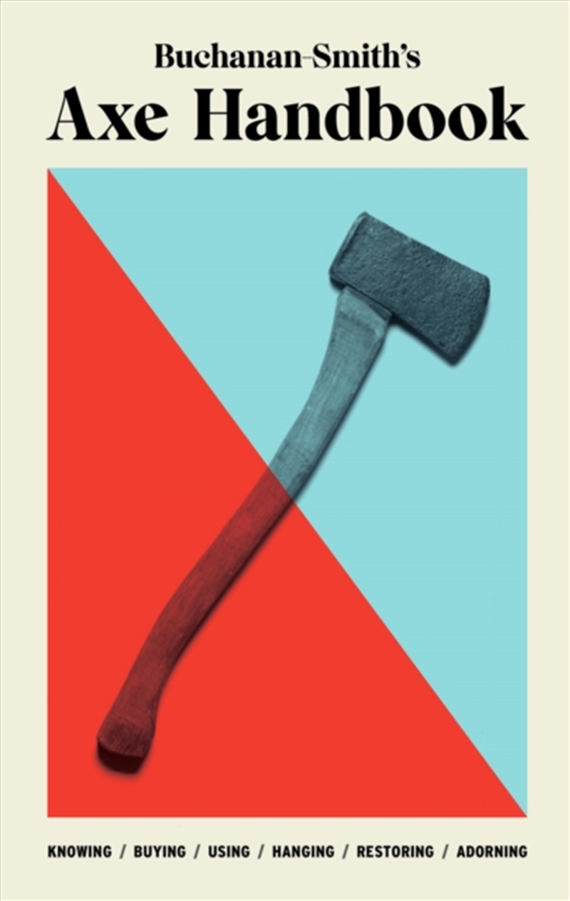Buchanan-Smith’s Axe Handbook/Product Detail/Crafts & Handiwork