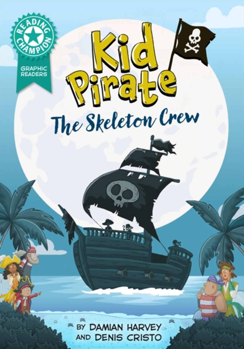 Reading Champion: Graphics: Kid Pirate: The Skeleton Crew/Product Detail/Childrens Fiction Books