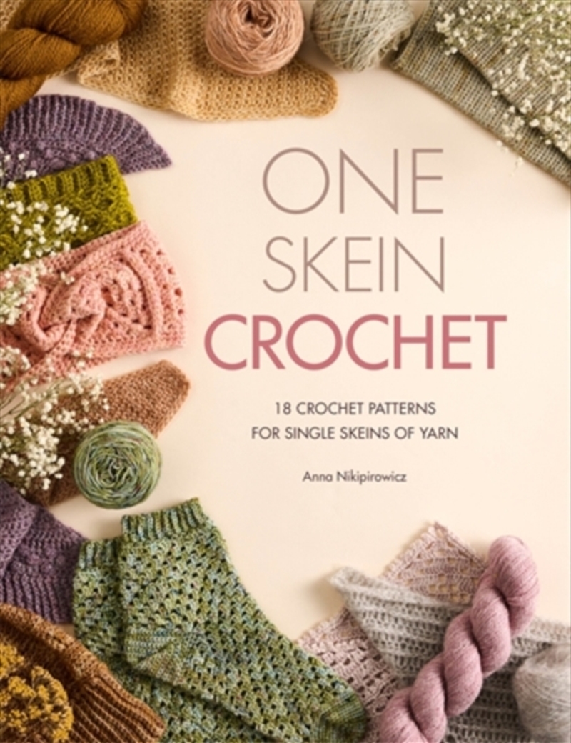 One-Skein Crochet: 18 Patterns for Your Special Souvenir Skeins/Product Detail/Crafts & Handiwork