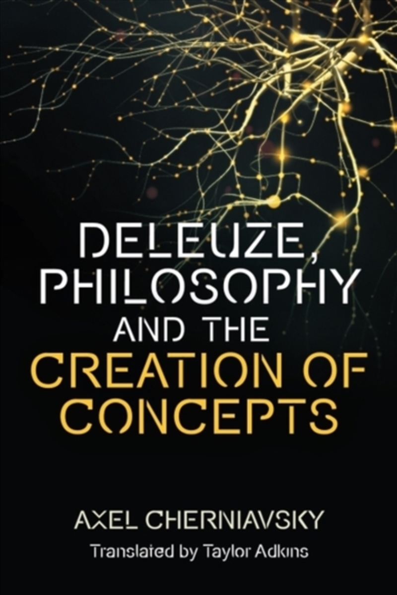Deleuze, Philosophy and the Creation of Concepts/Product Detail/Reading