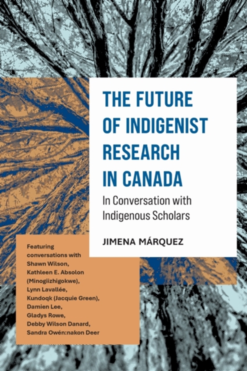 The Future of Indigenist Research in Canada/Product Detail/Society & Culture