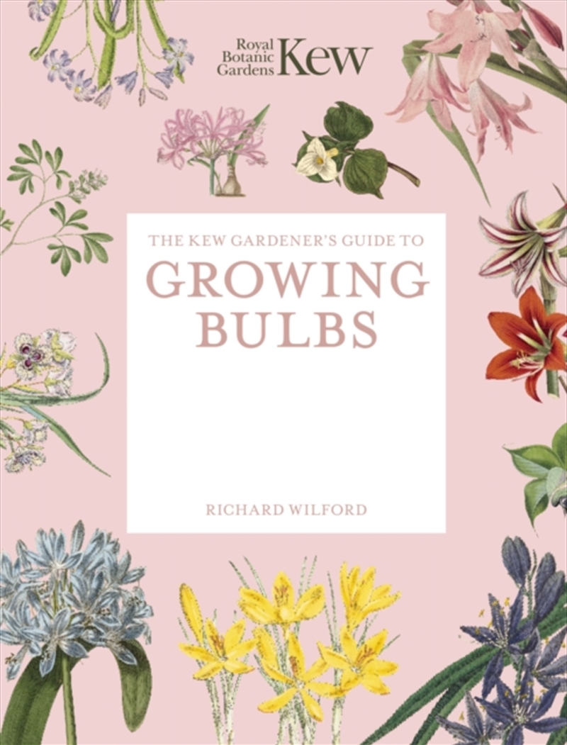 The Kew Gardener's Guide to Growing Bulbs/Product Detail/Gardening