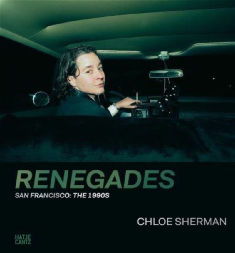 Chloe Sherman: Renegades. San Francisco: The 1990s/Product Detail/Art