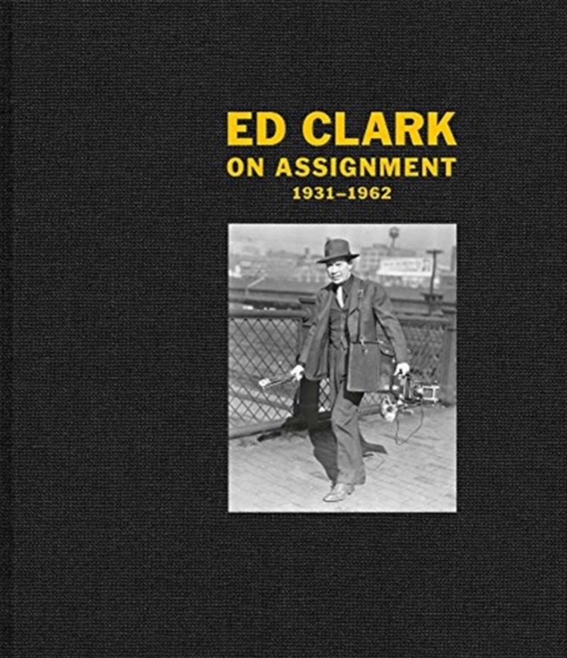Ed Clark: On Assignment/Product Detail/Photography
